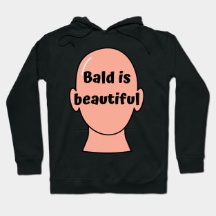 Bald is beautiful Hoodie